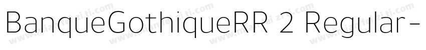 BanqueGothiqueRR 2 Regular字体转换